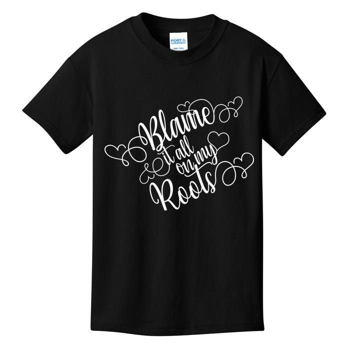 Blame It On My Roots Kids T-Shirt