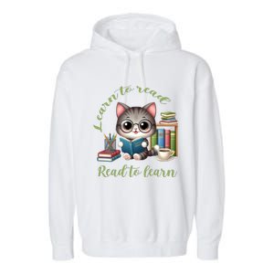 Book Lover Bookworm Reading Learn To Read Read To Learn Garment-Dyed Fleece Hoodie