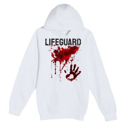 Bloody Lifeguard Blood Splatter Blood Stained Fun Premium Pullover Hoodie