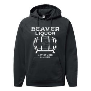 Beaver Liquor Beaver Liqueur Adult Humor Drinking Humor Performance Fleece Hoodie