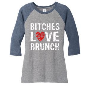 Bitches Love Brunch Women's Tri-Blend 3/4-Sleeve Raglan Shirt