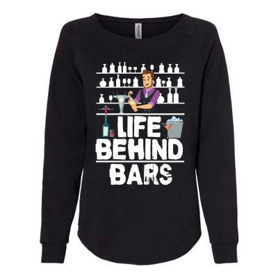 Bartender Life Behind Bars Meaningful Gift Womens California Wash Sweatshirt