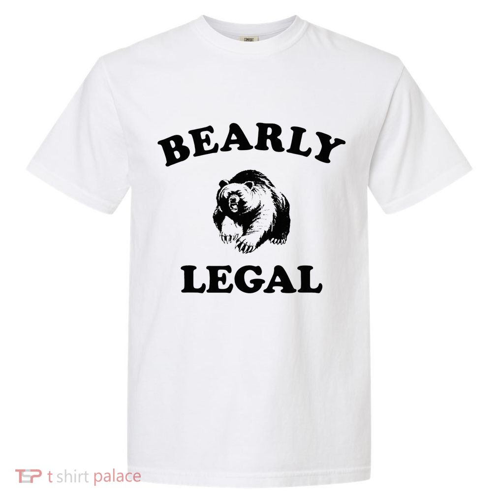 Bearly Legal Barely Legal Funny Garment-Dyed Heavyweight T-Shirt
