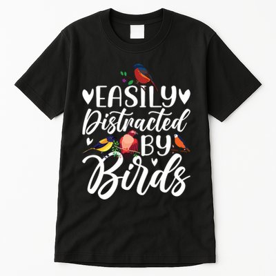 Bird Lovers Birdwatching Easy Distracted By Birds Birder Tall T-Shirt