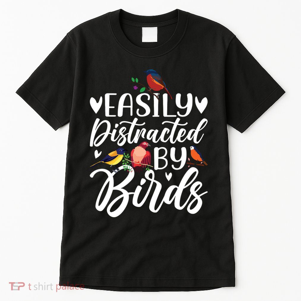 Bird Lovers Birdwatching Easy Distracted By Birds Birder Tall T-Shirt