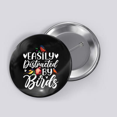 Bird Lovers Birdwatching Easy Distracted By Birds Birder Button