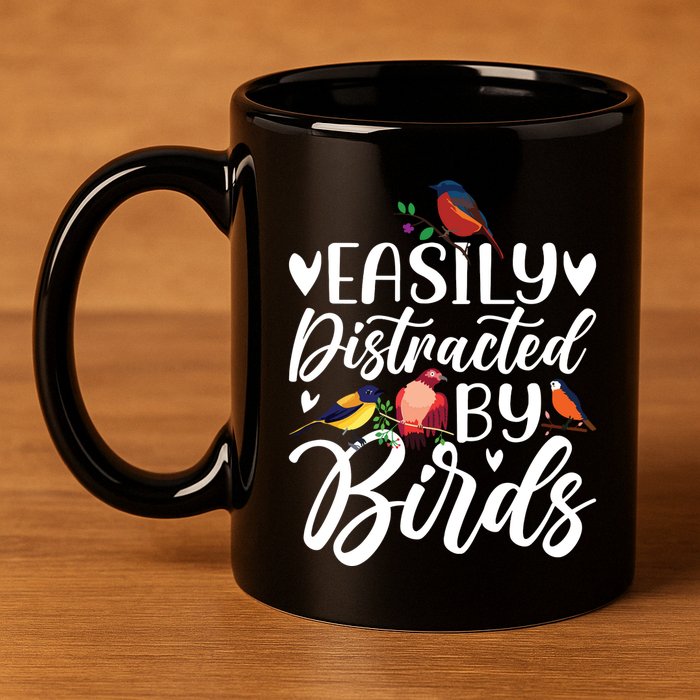 Bird Lovers Birdwatching Easy Distracted By Birds Birder 11oz C Handle Ceramic Mug