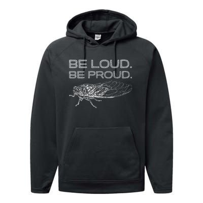 Be Loud Be Proud Cicada Funny Cicadas Lover Performance Fleece Hoodie