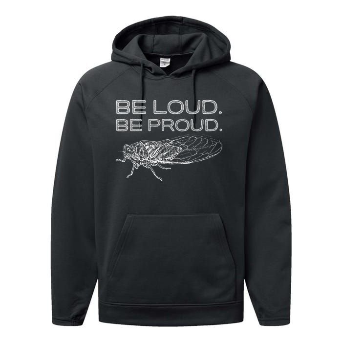 Be Loud Be Proud Cicada Funny Cicadas Lover Performance Fleece Hoodie