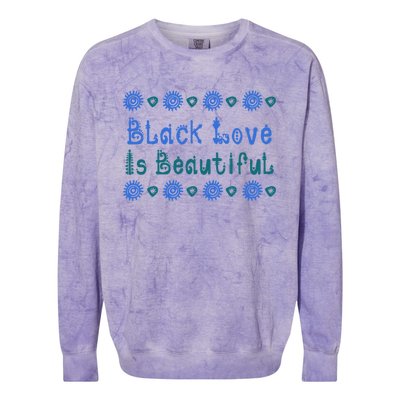 Black Love Black Excellence Is Beautiful Melanin Gift Colorblast Crewneck Sweatshirt