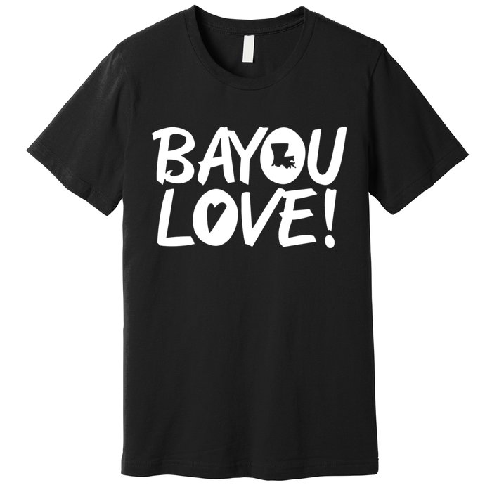 Bayou Love Premium T-Shirt