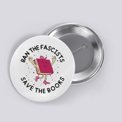 Book Lover Ban The Fascists Save The Books Bookworms Button
