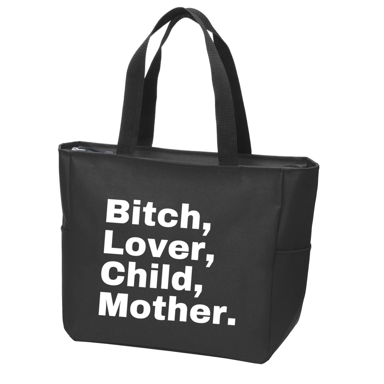 Bitch Lover Child Mother Zip Tote Bag