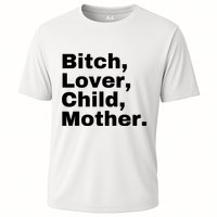 Bitch Lover Child Mother Cooling Performance Crew T-Shirt