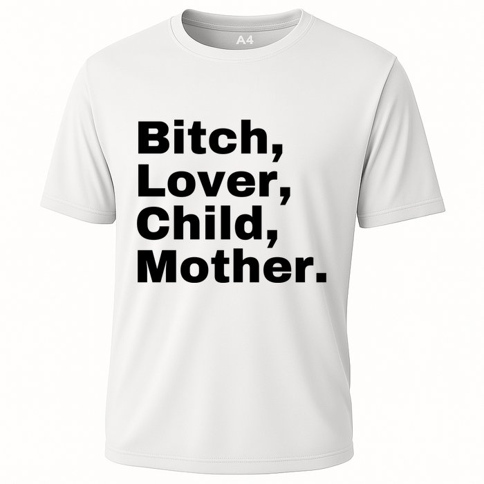 Bitch Lover Child Mother Cooling Performance Crew T-Shirt
