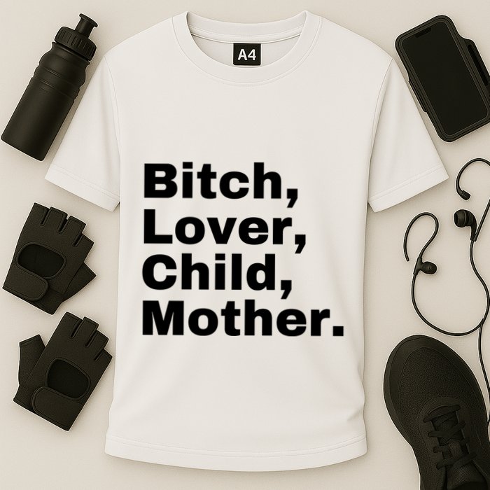 Bitch Lover Child Mother Cooling Performance Crew T-Shirt