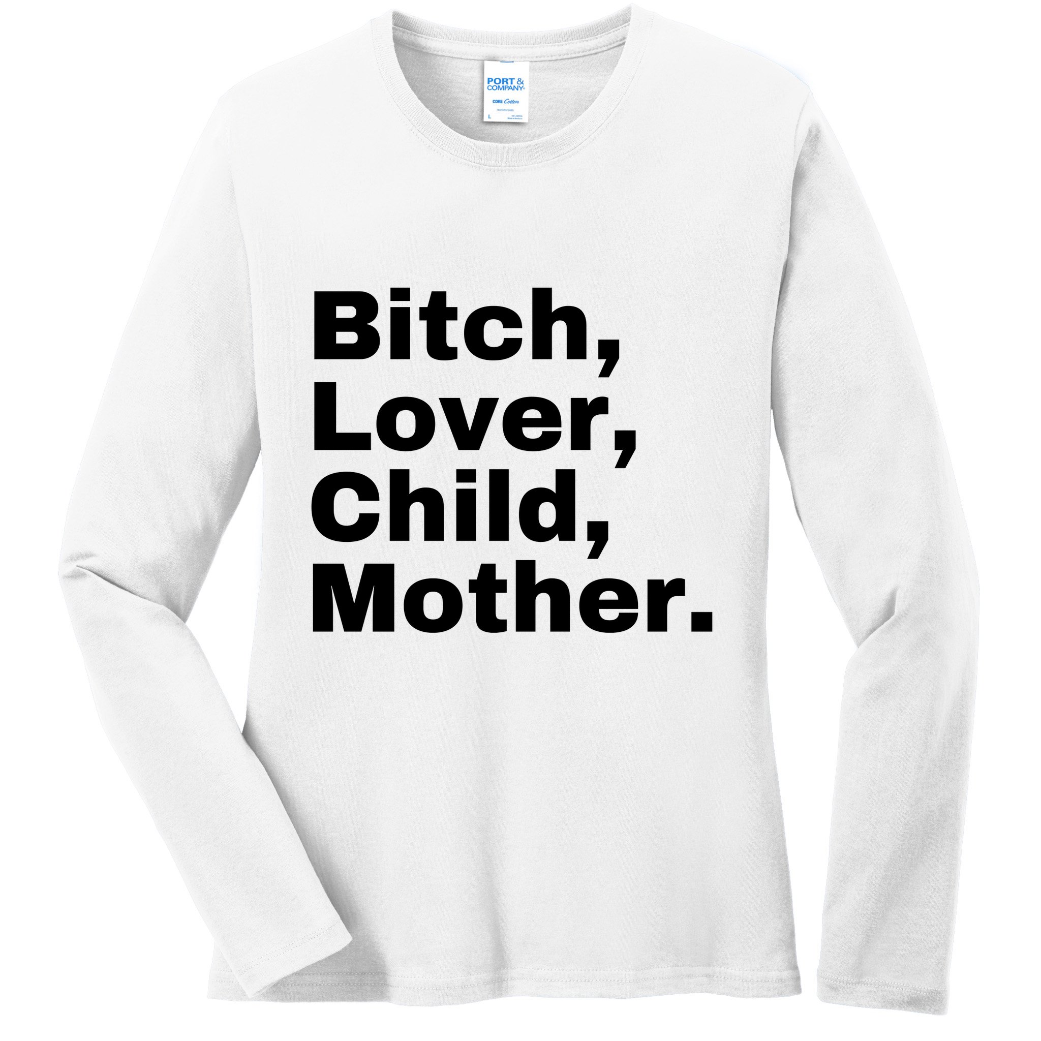 Bitch Lover Child Mother Ladies Long Sleeve Shirt
