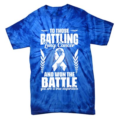 Battling Lung Cancer And Won Support Lung Cancer Survivor Gift Tie-Dye T-Shirt