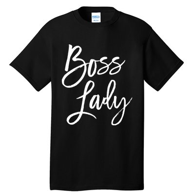 Boss Lady Cutes Trendy For Bosses Day Tall T-Shirt