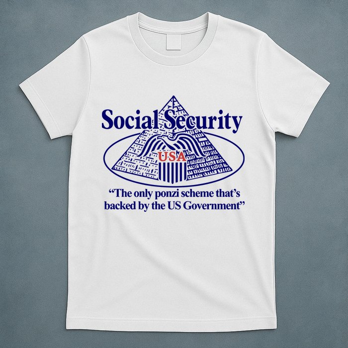 Barely Legal Clothing Social Security The Only Ponzi Scheme ThatS Backed By The T-Shirt