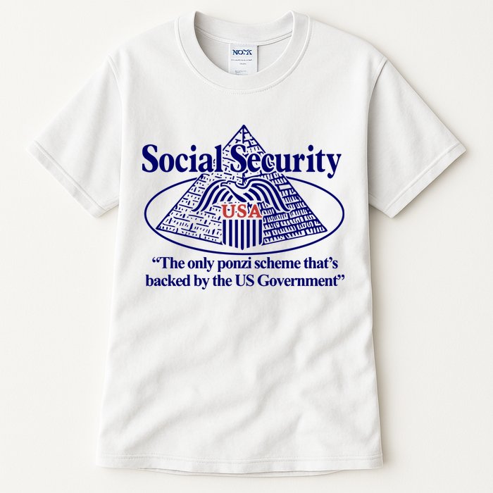 Barely Legal Clothing Social Security The Only Ponzi Scheme ThatS Backed By The Tall T-Shirt