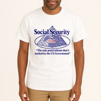 Barely Legal Clothing Social Security The Only Ponzi Scheme ThatS Backed By The Tall T-Shirt