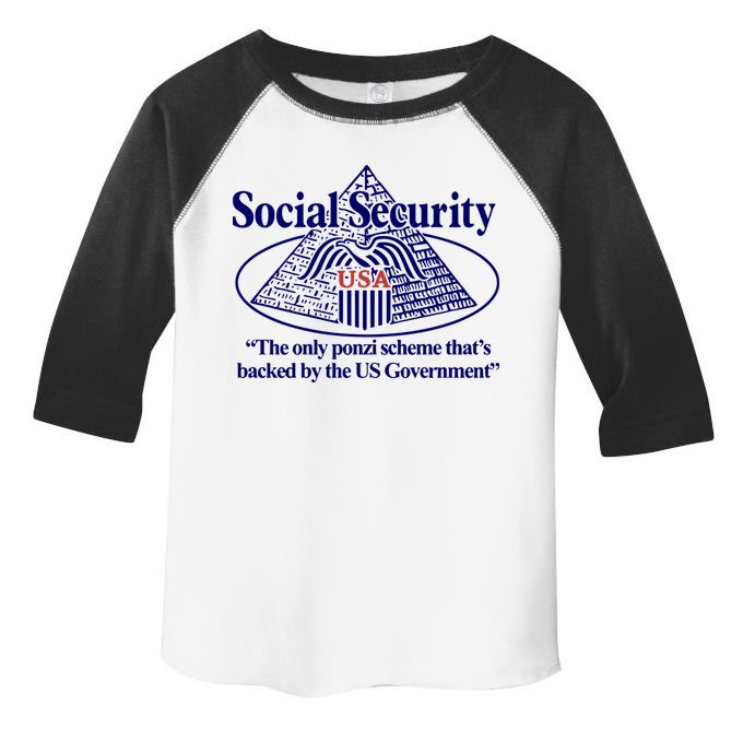 Barely Legal Clothing Social Security The Only Ponzi Scheme ThatS Backed By The Toddler Fine Jersey T-Shirt