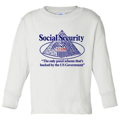 Barely Legal Clothing Social Security The Only Ponzi Scheme ThatS Backed By The Toddler Long Sleeve Shirt