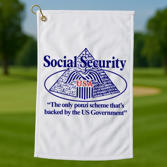 Barely Legal Clothing Social Security The Only Ponzi Scheme ThatS Backed By The Golf Towel