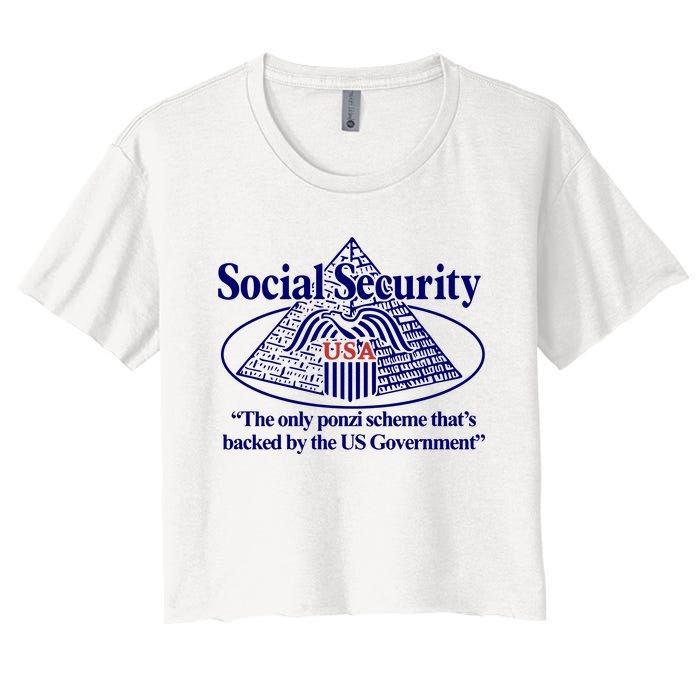 Barely Legal Clothing Social Security The Only Ponzi Scheme ThatS Backed By The Women's Crop Top Tee