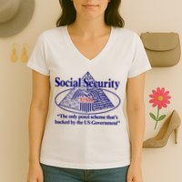 Barely Legal Clothing Social Security The Only Ponzi Scheme ThatS Backed By The Women's V-Neck T-Shirt