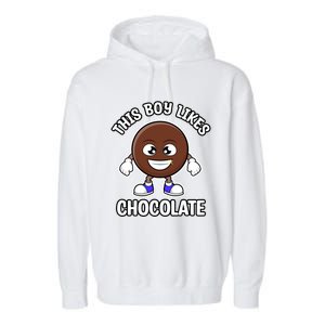 Boy Likes Chocolate Cute Chocolate Lover Gift Garment-Dyed Fleece Hoodie