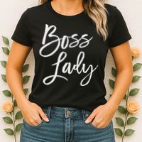 Boss Lady Cute S Trendy For Bosses Day Womens T-Shirt
