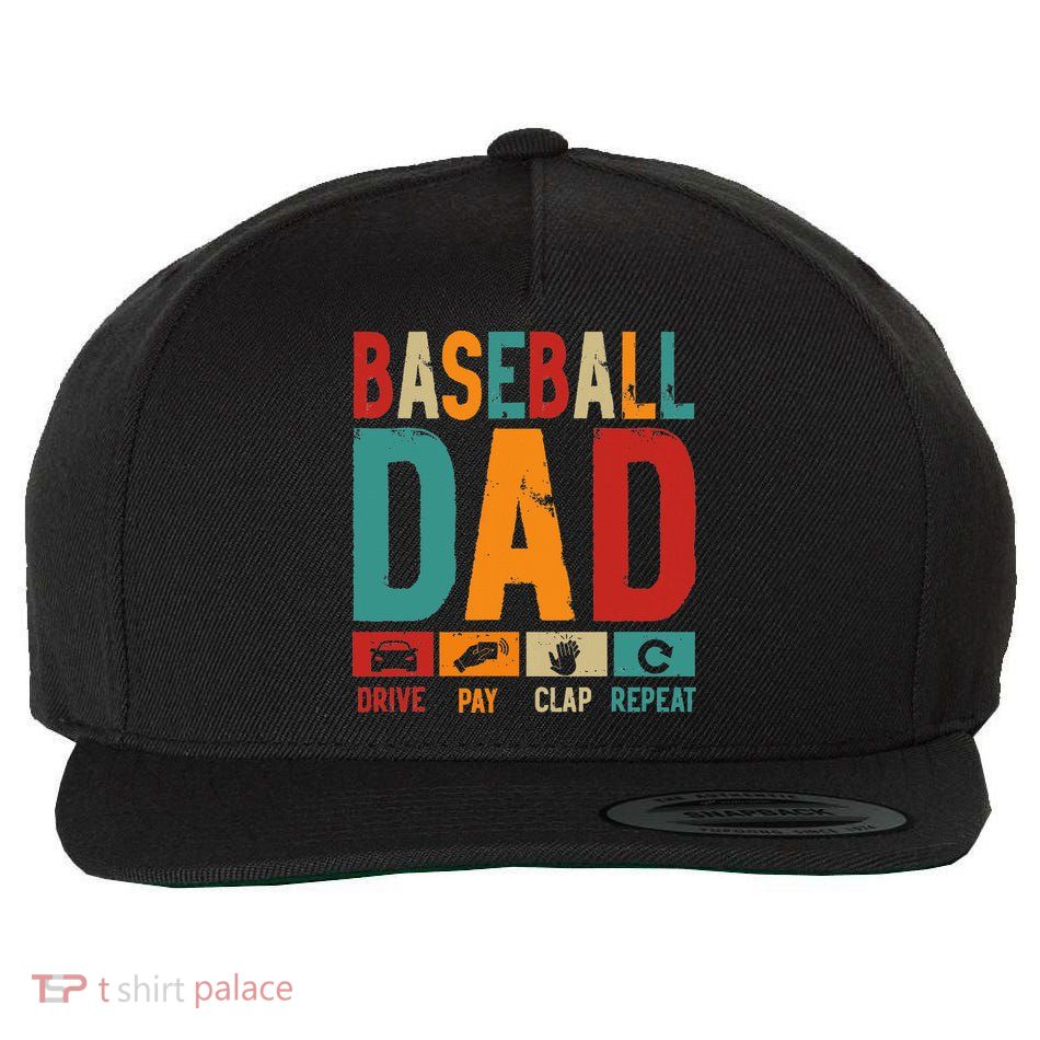 Baseball Lover Dad Drive Pay Slap Repeat Fathers Day Player Wool Snapback Cap