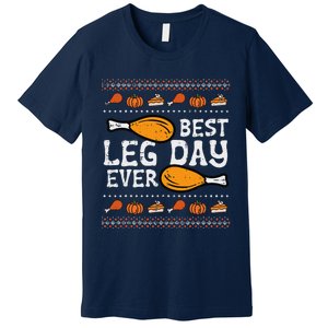 Best Leg Day Ever Turkey Funny Thanksgiving Premium T-Shirt