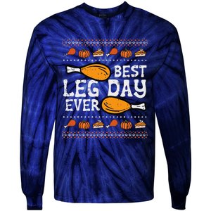 Best Leg Day Ever Turkey Funny Thanksgiving Tie-Dye Long Sleeve Shirt