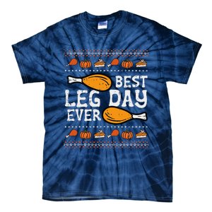 Best Leg Day Ever Turkey Funny Thanksgiving Tie-Dye T-Shirt