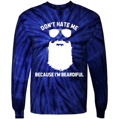 Beard Lover Dont Hate Me Because Im Beardiful Tie-Dye Long Sleeve Shirt