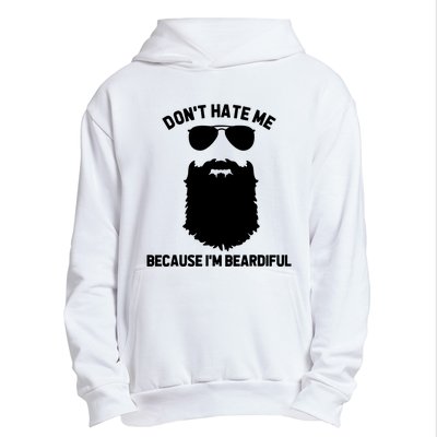 Beard Lover Dont Hate Me Because Im Beardiful Urban Pullover Hoodie