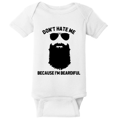 Beard Lover Dont Hate Me Because Im Beardiful Baby Bodysuit