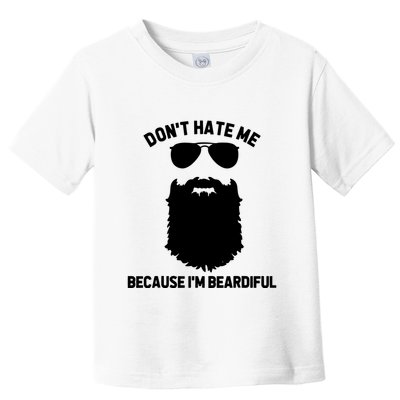 Beard Lover Dont Hate Me Because Im Beardiful Toddler T-Shirt