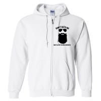 Beard Lover Dont Hate Me Because Im Beardiful Full Zip Hoodie