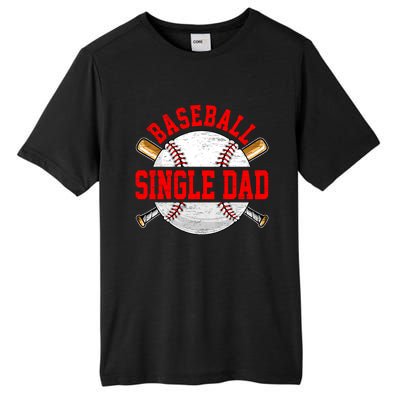 Baseball Lover Design For Fathers Day Baseball Single Dad Gift Tall Fusion ChromaSoft Performance T-Shirt