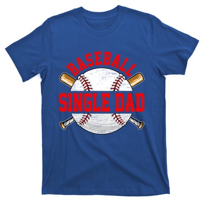 Baseball Lover Design For Fathers Day Baseball Single Dad Gift T-Shirt