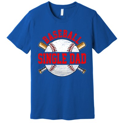 Baseball Lover Design For Fathers Day Baseball Single Dad Gift Premium T-Shirt