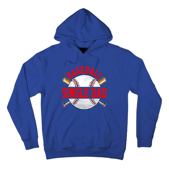 Baseball Lover Design For Fathers Day Baseball Single Dad Gift Tall Hoodie