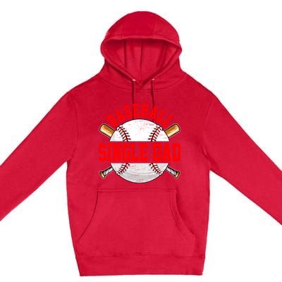 Baseball Lover Design For Fathers Day Baseball Single Dad Gift Premium Pullover Hoodie