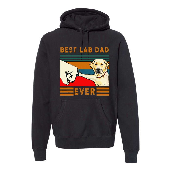 Best Lab Dad Father's Day Dad Gifts Best Labrador Dad Premium Hoodie