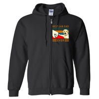 Best Lab Dad Father's Day Dad Gifts Best Labrador Dad Full Zip Hoodie