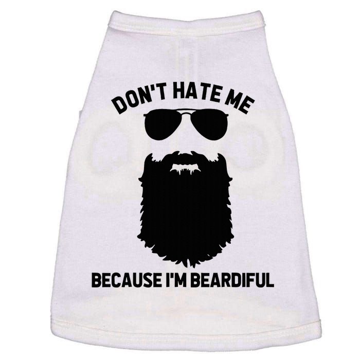 Beard Lover DonT Hate Me Because IM Beardiful Doggie Tank